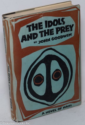 Cat.No: 106890 The idols and the prey. John Goodwin