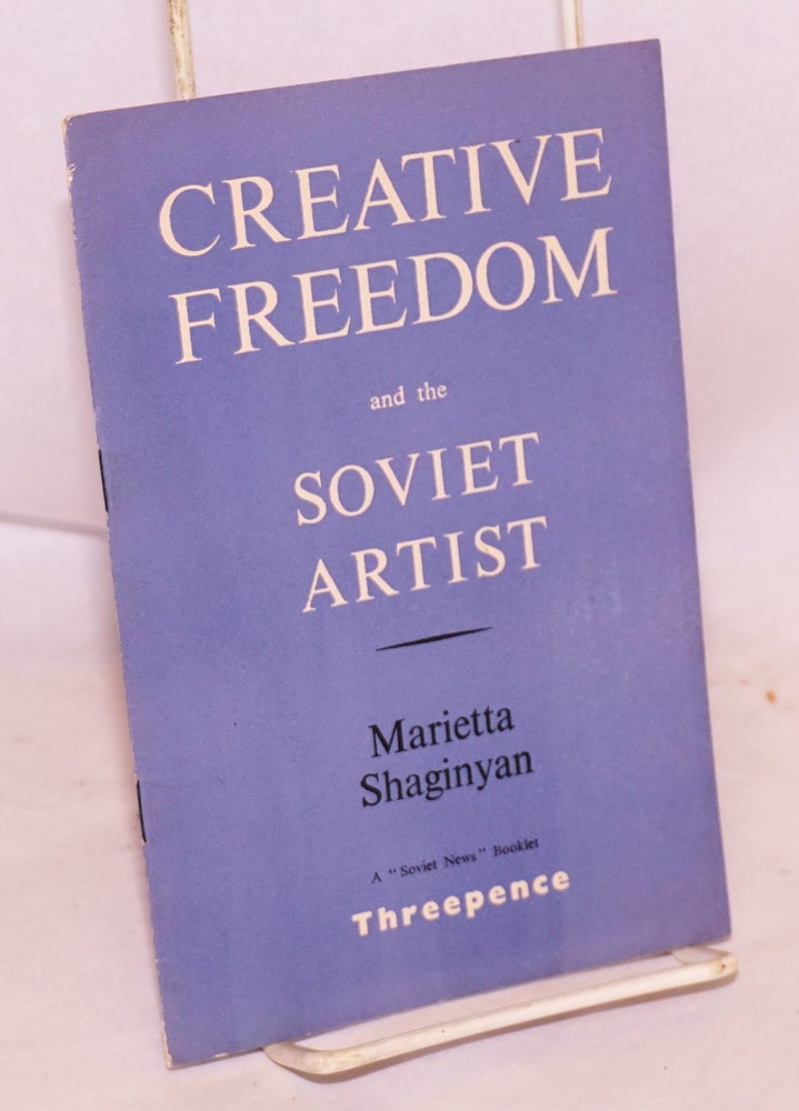 Cat.No: 107021 Creative freedom and the Soviet artist. Marietta Shaginyan.