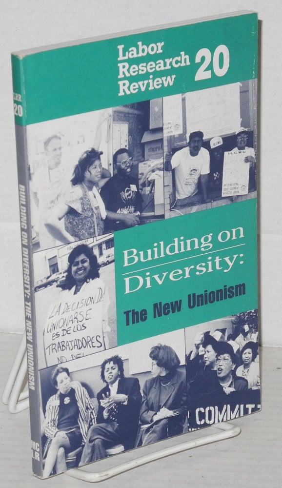 Cat.No: 107069 Building on diversity: the new unionism. Lisa Oppenheim, ed.
