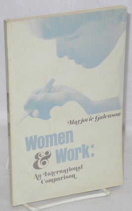 Cat.No: 1071 Women and work: an international comparison. Marjorie Galenson
