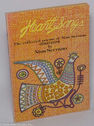 Cat.No: 107240 Heart Songs: the collected poems (1969-1979). Nina Serrano