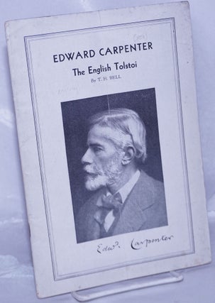 Cat.No: 10725 Edward Carpenter: the English Tolstoi. T. H. Bell