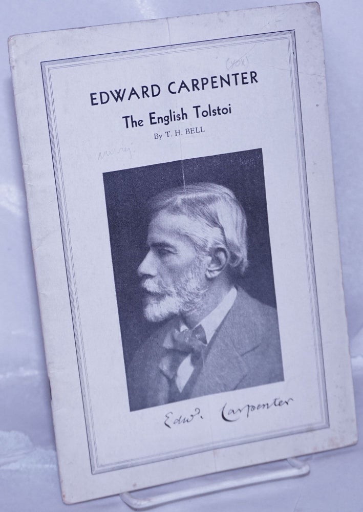 Cat.No: 10725 Edward Carpenter: the English Tolstoi. T. H. Bell.