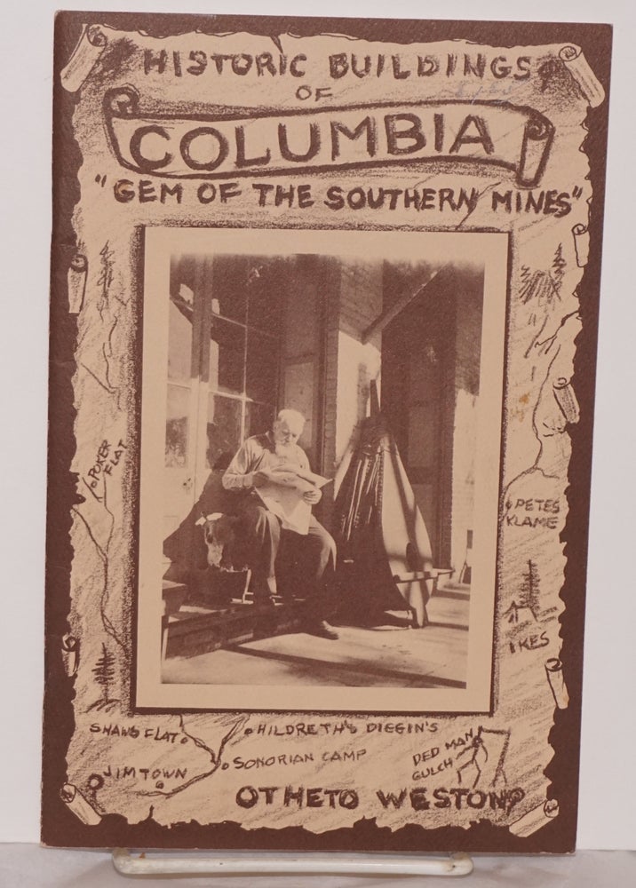 Cat.No: 107254 Columbia 'gem of the southern mines' [cover title "Historic buildings of Columbia..."]. Otheta Weston.