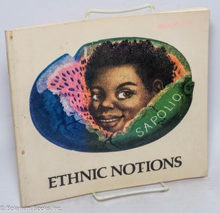 Cat.No: 107392 Ethnic notions; black images in the white mind, an exhibition of...