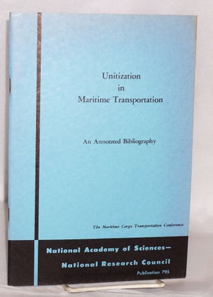 Cat.No: 107470 Unitization in maritime transportation: an annotated bibliography....