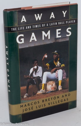 Cat.No: 107590 Away games; the life and times of a Latin baseball player. Marcos...