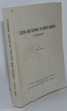 Cat.No: 107599 Czechs and Slovaks in North America; a bibliography. Esther Jerebek