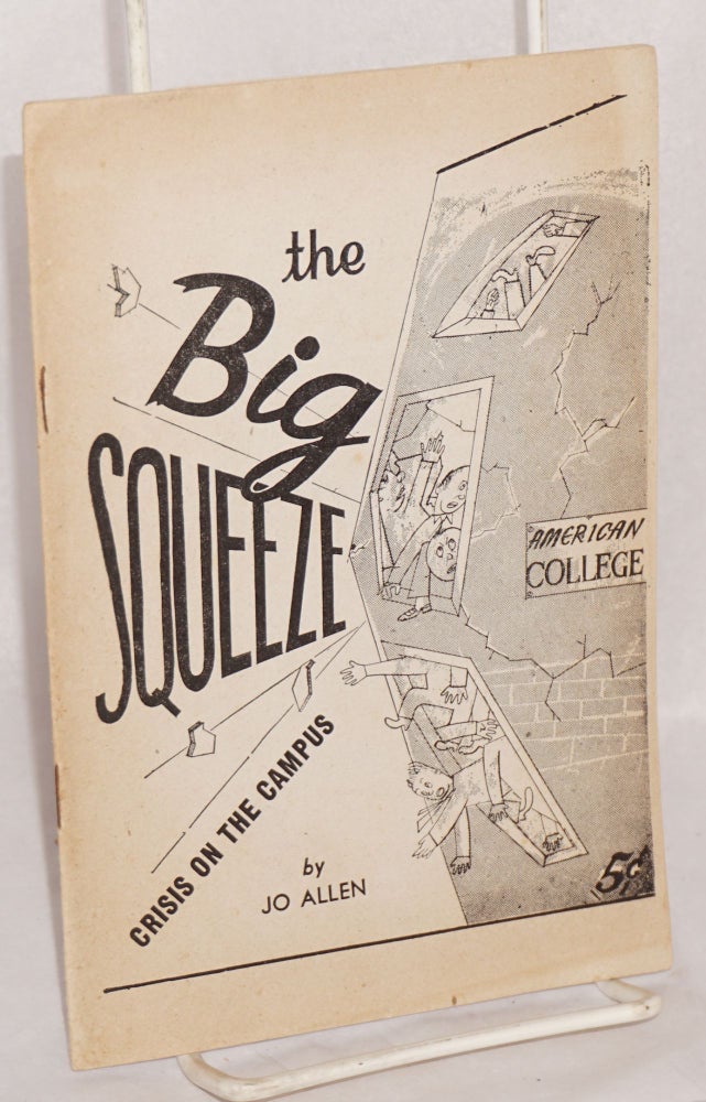 Cat.No: 10771 The Big Squeeze: crisis on the campus. Jo Allen.