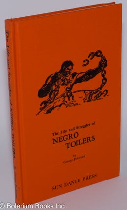 Cat.No: 10774 The life and struggles of Negro toilers. George Padmore