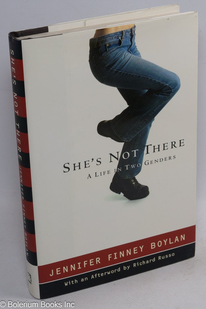 Cat.No: 107763 She's Not There: a life in two genders. Jennifer Finney Boylan, Richard Russo.