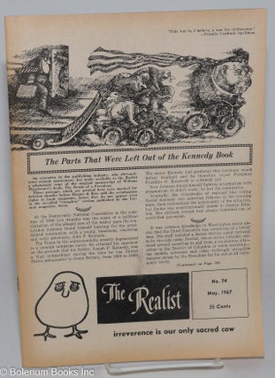 Cat.No: 107810 The realist no. 74, May, 1967 irreverence is our only sacred cow. Paul...
