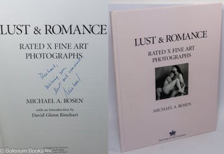 Cat.No: 107835 Lust & Romance: rated x fine art photographs [inscribed & signed]. Michael...
