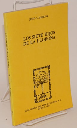Cat.No: 107887 Los siete hijos de La Llorona; novela. Justo S. Alarcón