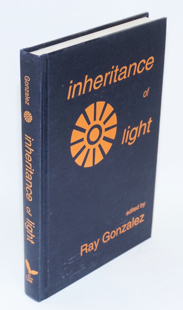 Cat.No: 107926 Inheritance of light. Ray Gonzalez, Rosemary Catacakis Pat Mora, Carmen Tafolla.