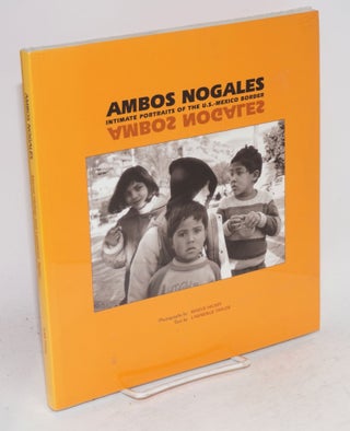 Cat.No: 107967 Ambos Nogales; intimate portraits of the U.S. - Mexico border;*...