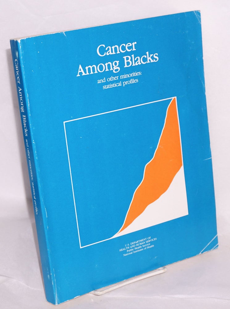 Cat.No: 108116 Cancer among blacks and othe minorities: statistical profiles