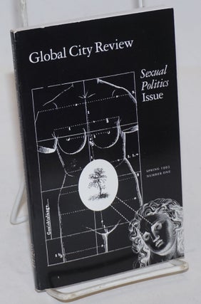 Cat.No: 108127 Global city review; spring 1993, number one, sexual politics. Linsay...