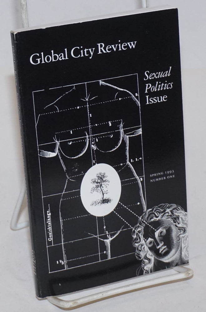 Cat.No: 108127 Global city review; spring 1993, number one, sexual politics. Linsay Abrams, Felice Picano Joan Larkin.