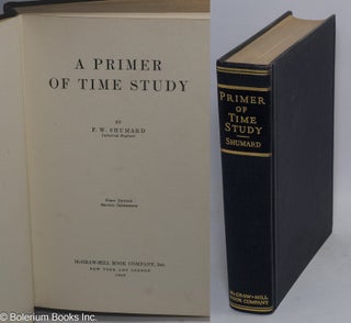 Cat.No: 10817 A primer of time study. F. W. Shumard