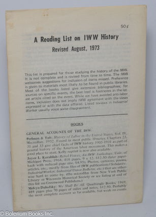 Cat.No: 108541 A reading list on IWW history. Revised August, 1973. Industrial Workers of...