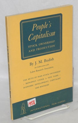 Cat.No: 108558 People's Capitalism; stock ownership and production. In...