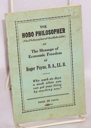 Cat.No: 10856 The hobo philosopher (the philosopher of the hobo life) or the message of...