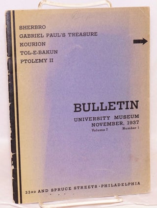 Cat.No: 108623 The University Museum Bulletin; vol. 7, no. 1, November, 1937