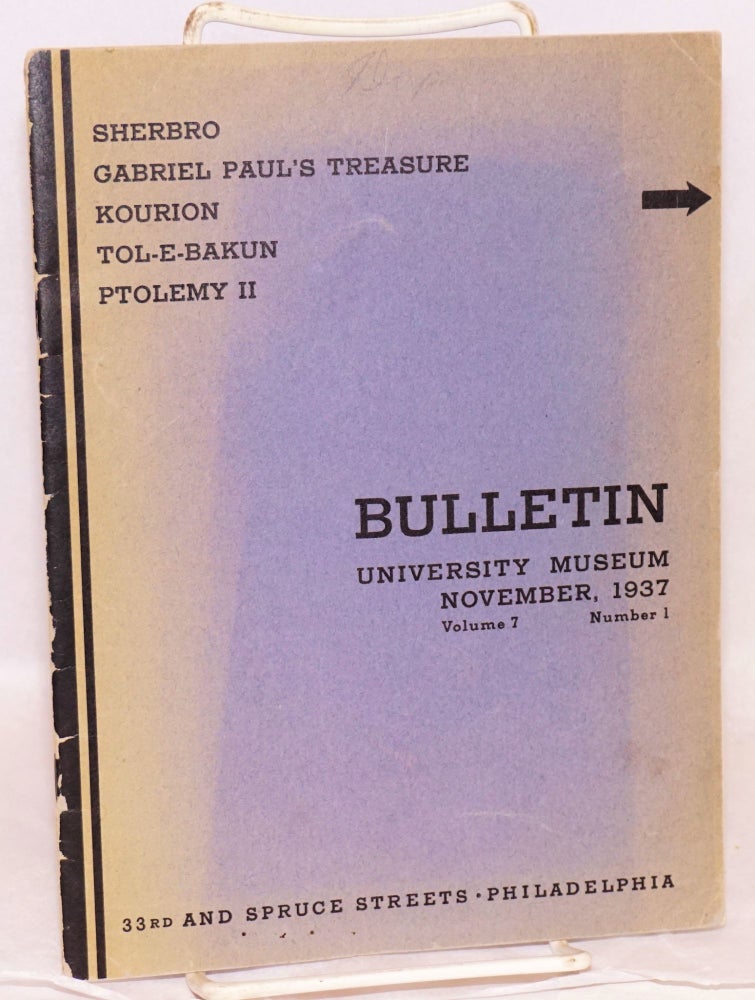 Cat.No: 108623 The University Museum Bulletin; vol. 7, no. 1, November, 1937