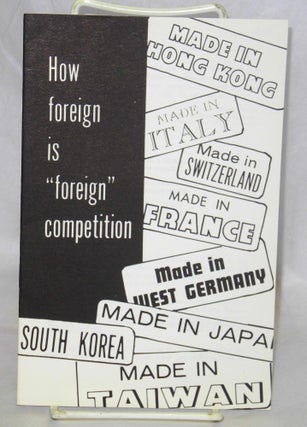 Cat.No: 108641 How foreign is 'foreign' competition. Radio United Electrical, machine...