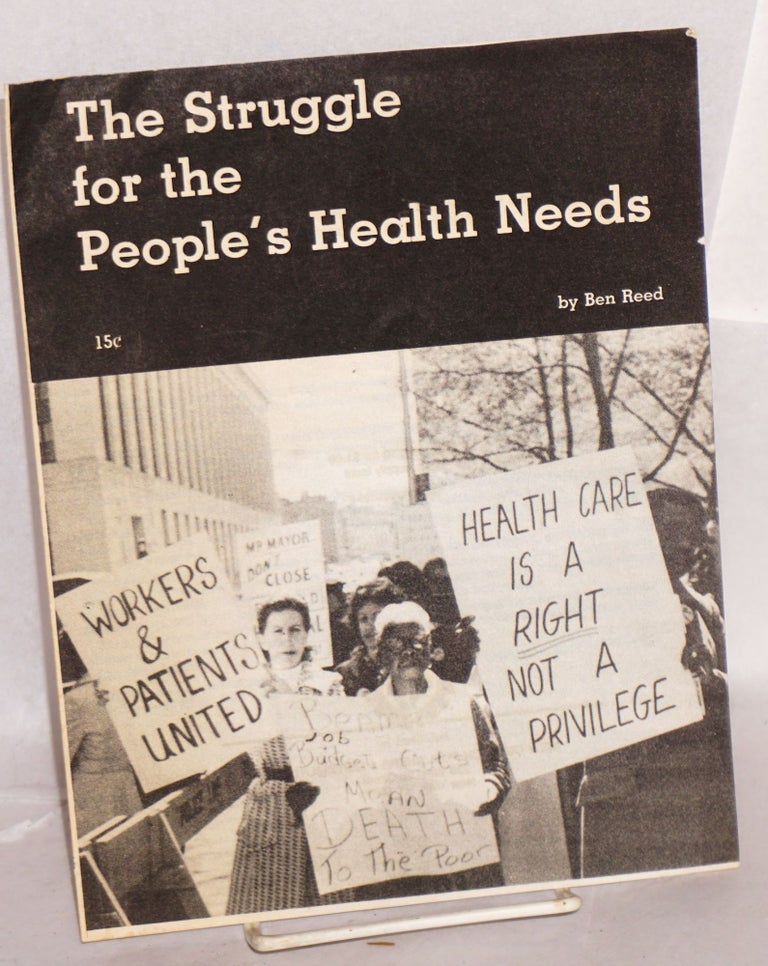 Cat.No: 108646 The struggle for the people's health needs. Ben Reed.