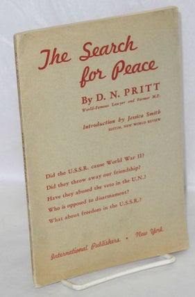 Cat.No: 108654 The search for peace. Introduction by Jessica Smith. D. N. Pritt