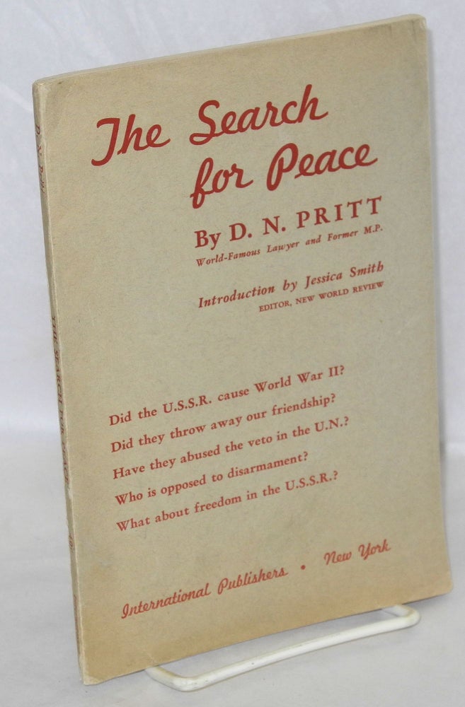 Cat.No: 108654 The search for peace. Introduction by Jessica Smith. D. N. Pritt.