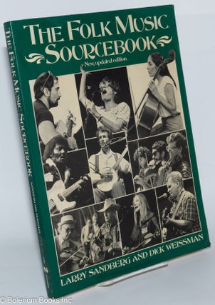 Cat.No: 108664 The Folk music sourcebook; new, updated edition. Larry Sandberg, Dick...