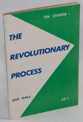 Cat.No: 108711 On course: the revolutionary process. Report to the 19th National...