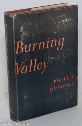 Cat.No: 108739 Burning valley, a novel. Phillip Bonosky