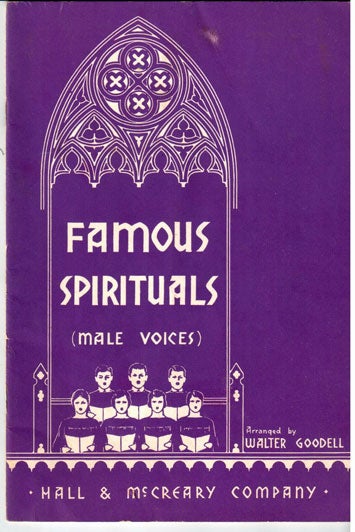 Cat.No: 108785 The Famous Spirituals (male voices). Walter Goodell, arr.