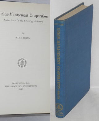 Cat.No: 1088 Union-management co-operation: experience in the clothing industry. Kurt Braun