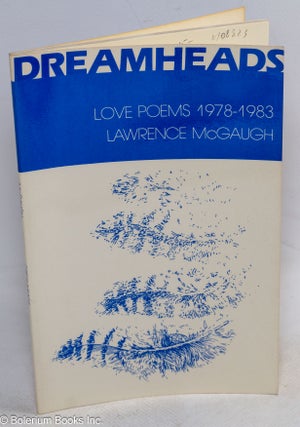 Cat.No: 108823 Dreamheads; love poems 1978-1983. Lawrence McGaugh