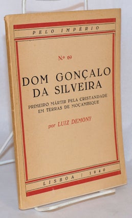 Cat.No: 108956 Dom Gonçalo da Silveira; Primeiro Mártir pela Cristandade em Terras de...