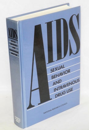 Cat.No: 109043 AIDS; sexual behavior and intravenous drug use. Charles F. Turner, Heather...