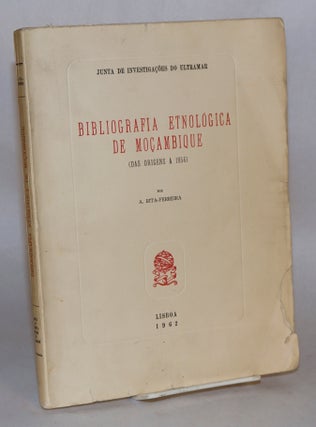Cat.No: 109092 Bibliografia etnológica de Moçambique (das origens a 1954). A....