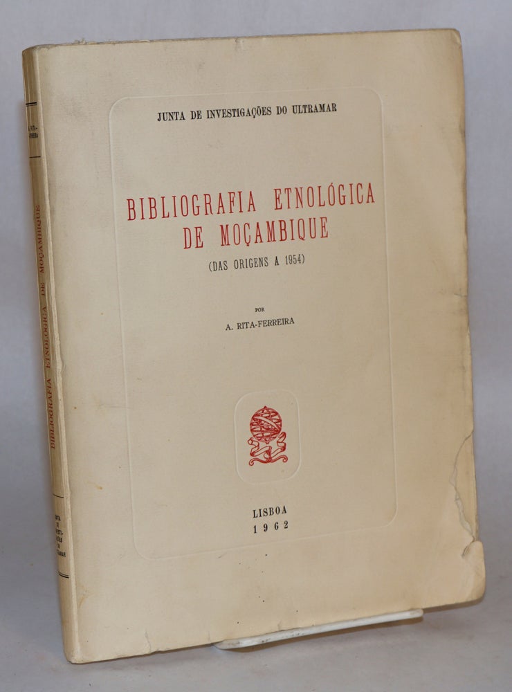 Cat.No: 109092 Bibliografia etnológica de Moçambique (das origens a 1954). A. Rita-Ferreira.
