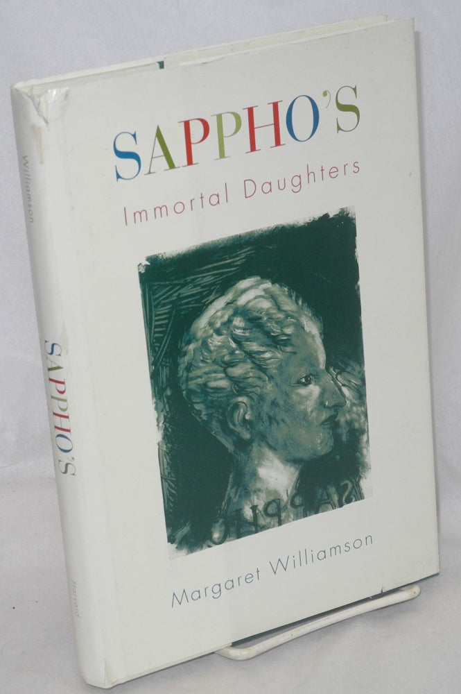 Cat.No: 109265 Sappho's immortal daughters. Margaret Williamson.