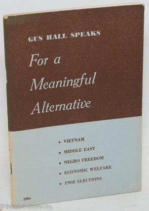 Cat.No: 109291 For a meaningful alternative. Report to the June 10, 1967 meeting of the...