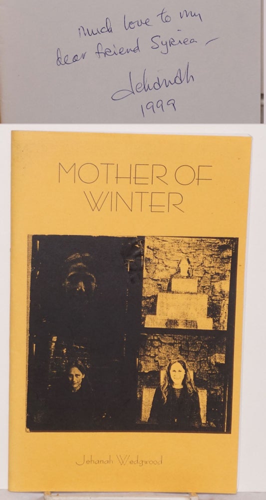 Cat.No: 109311 Mother of winter; a book of poetry. Jenanah Wedgwood.