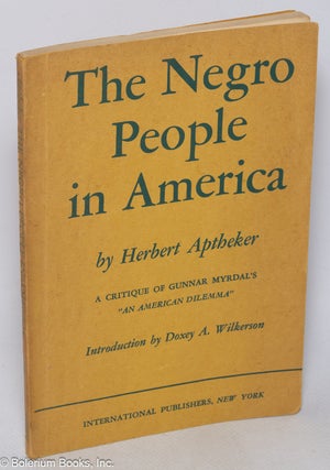 Cat.No: 109378 The Negro people in America: a critique of Gunnar Myrdal's "An American...