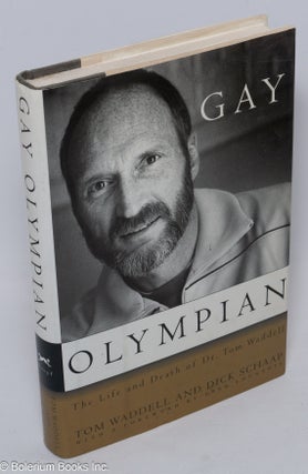 Cat.No: 109403 Gay Olympian: the life and death of Dr. Tom Waddell. Tom Waddell, Dick Schaap