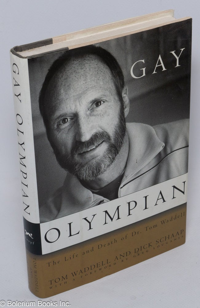 Cat.No: 109403 Gay Olympian: the life and death of Dr. Tom Waddell. Tom Waddell, Dick Schaap.