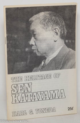Cat.No: 10947 The heritage of Sen Katayama. Karl G. Yoneda